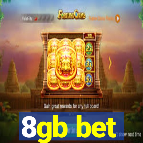 8gb bet